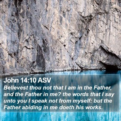 John 14:10 ASV Bible Verse Image