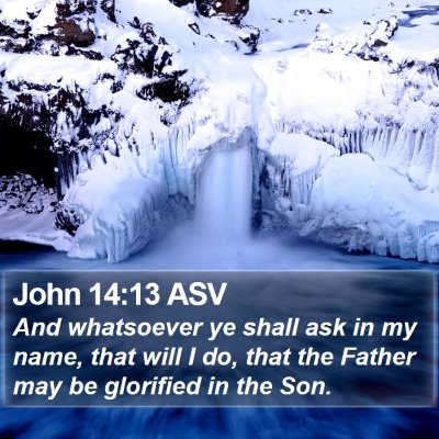 John 14:13 ASV Bible Verse Image