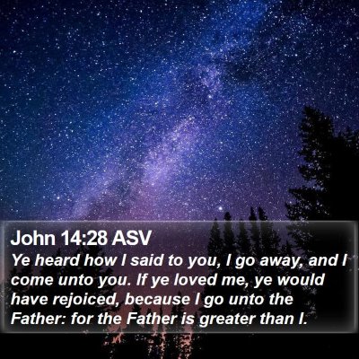 John 14:28 ASV Bible Verse Image