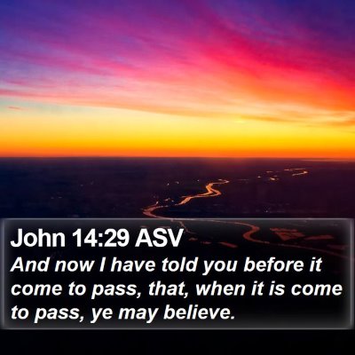 John 14:29 ASV Bible Verse Image