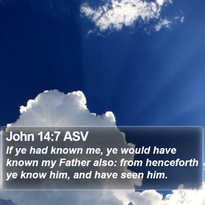 John 14:7 ASV Bible Verse Image