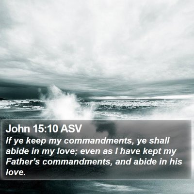 John 15:10 ASV Bible Verse Image