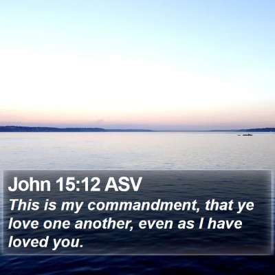 John 15:12 ASV Bible Verse Image