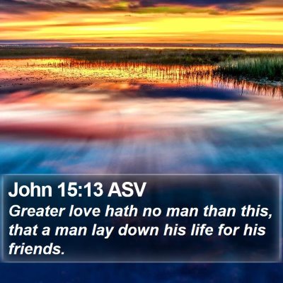 John 15:13 ASV Bible Verse Image