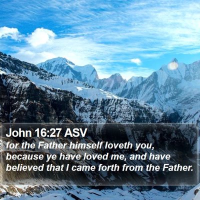 John 16:27 ASV Bible Verse Image