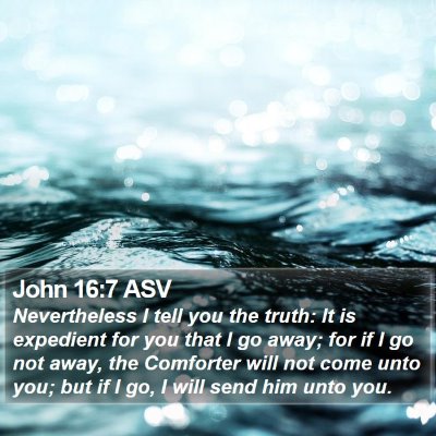 John 16:7 ASV Bible Verse Image