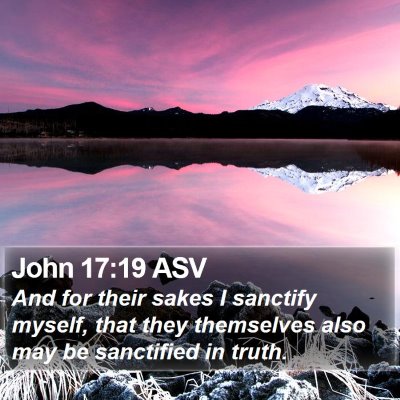 John 17:19 ASV Bible Verse Image
