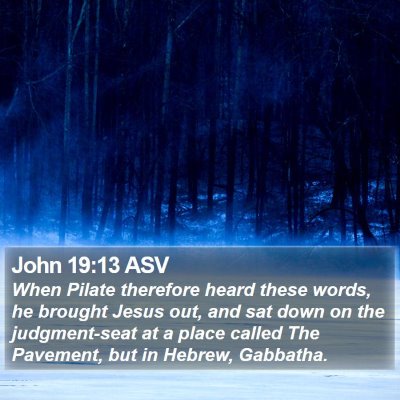 John 19:13 ASV Bible Verse Image
