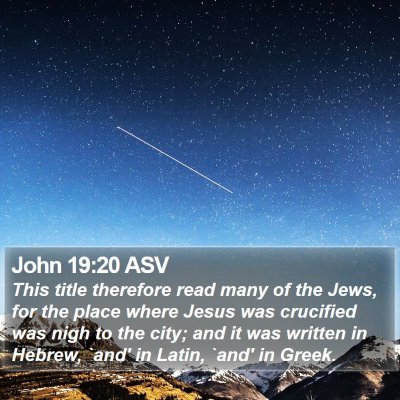 John 19:20 ASV Bible Verse Image
