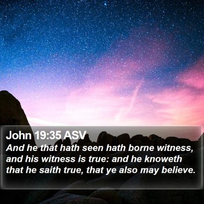 John 19:35 ASV Bible Verse Image