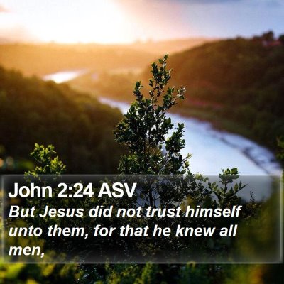 John 2:24 ASV Bible Verse Image