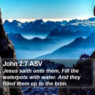 John 2:7 ASV Bible Verse Image