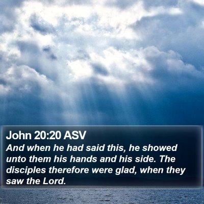 John 20:20 ASV Bible Verse Image