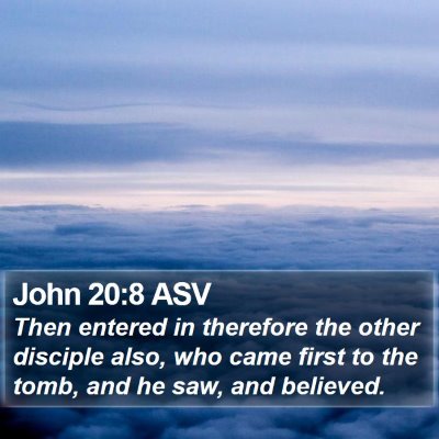 John 20:8 ASV Bible Verse Image