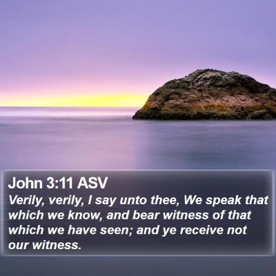John 3:11 ASV Bible Verse Image