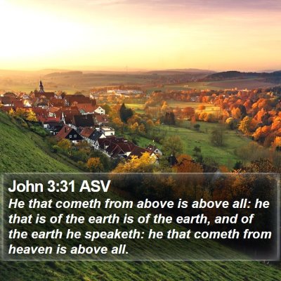 John 3:31 ASV Bible Verse Image