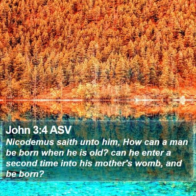 John 3:4 ASV Bible Verse Image