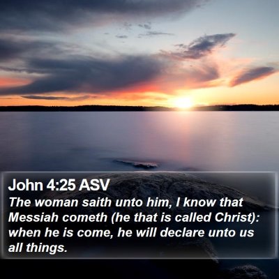 John 4:25 ASV Bible Verse Image