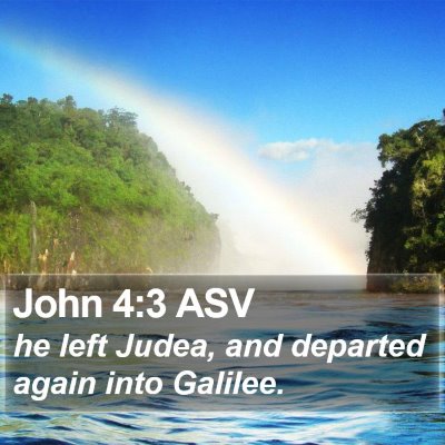 John 4:3 ASV Bible Verse Image