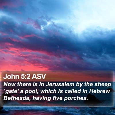 John 5:2 ASV Bible Verse Image