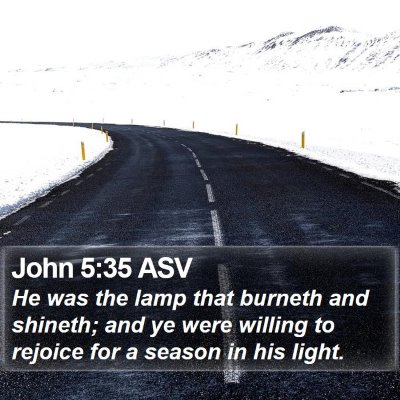 John 5:35 ASV Bible Verse Image