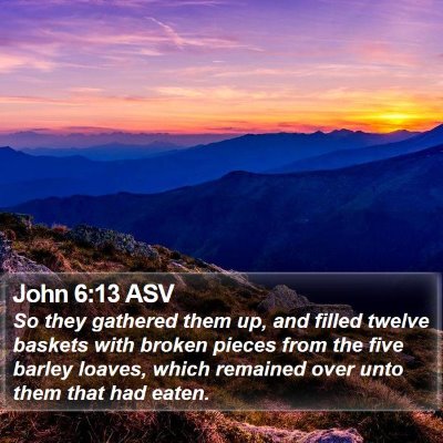 John 6:13 ASV Bible Verse Image