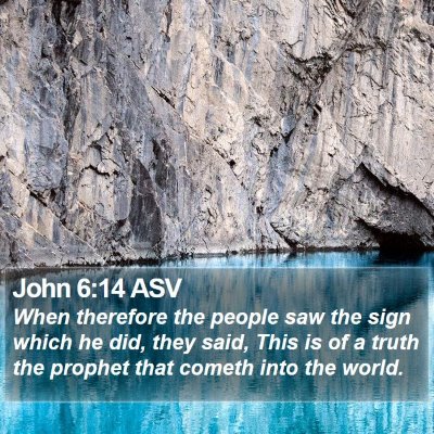 John 6:14 ASV Bible Verse Image