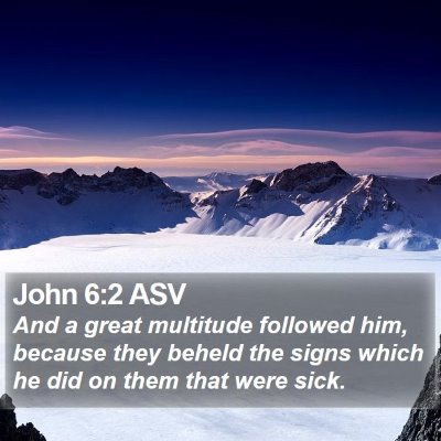 John 6:2 ASV Bible Verse Image