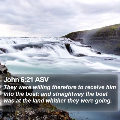 John 6:21 ASV Bible Verse Image