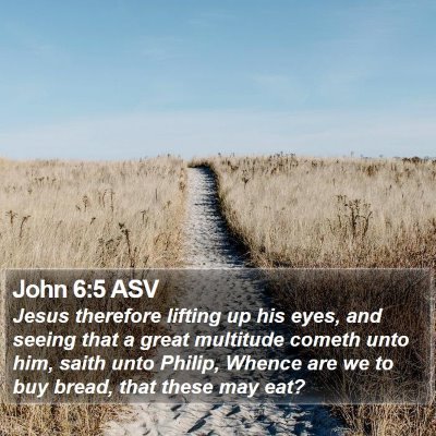 John 6:5 ASV Bible Verse Image