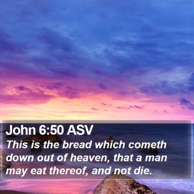 John 6:50 ASV Bible Verse Image