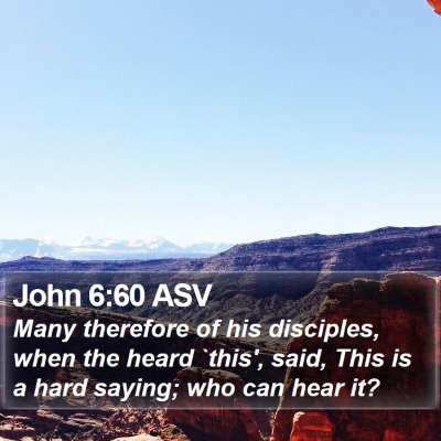 John 6:60 ASV Bible Verse Image