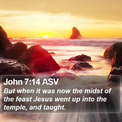 John 7:14 ASV Bible Verse Image