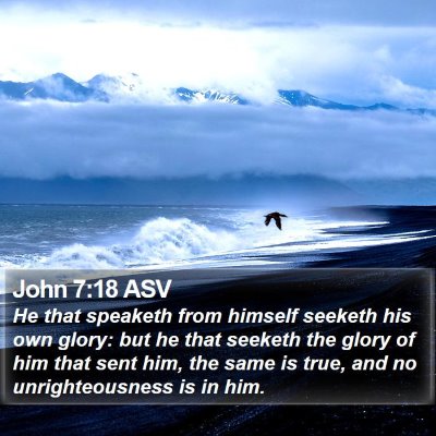 John 7:18 ASV Bible Verse Image