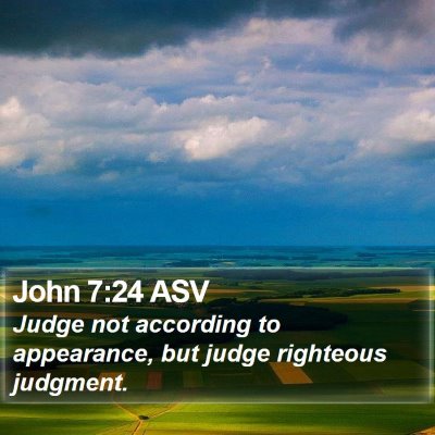 John 7:24 ASV Bible Verse Image