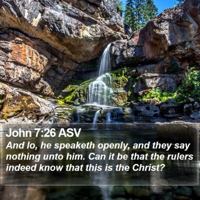 John 7:26 ASV Bible Verse Image