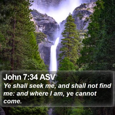 John 7:34 ASV Bible Verse Image