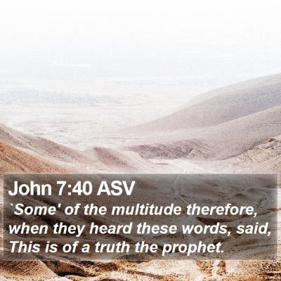 John 7:40 ASV Bible Verse Image