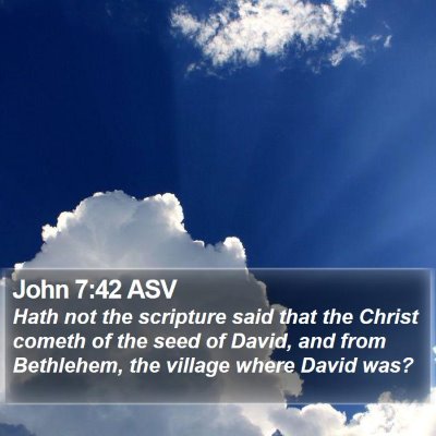 John 7:42 ASV Bible Verse Image