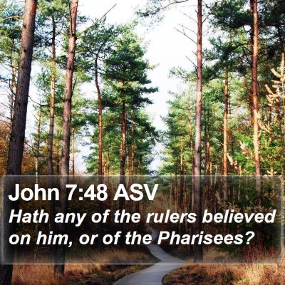John 7:48 ASV Bible Verse Image