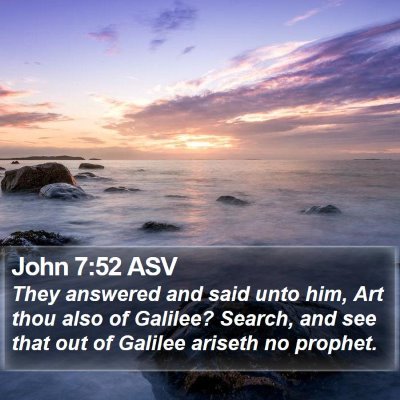 John 7:52 ASV Bible Verse Image