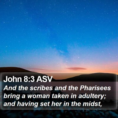 John 8:3 ASV Bible Verse Image