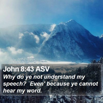 John 8:43 ASV Bible Verse Image