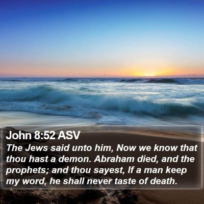 John 8:52 ASV Bible Verse Image