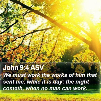 John 9:4 ASV Bible Verse Image