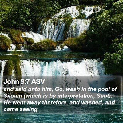 John 9:7 ASV Bible Verse Image