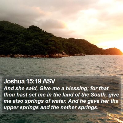 Joshua 15:19 ASV Bible Verse Image