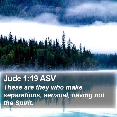 Jude 1:19 ASV Bible Verse Image