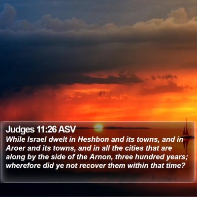 Judges 11:26 ASV Bible Verse Image
