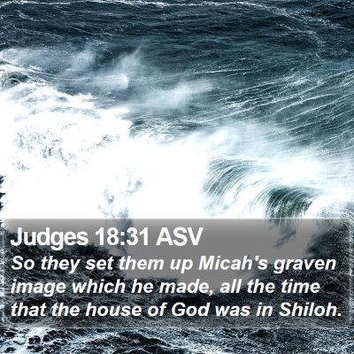 Judges 18:31 ASV Bible Verse Image